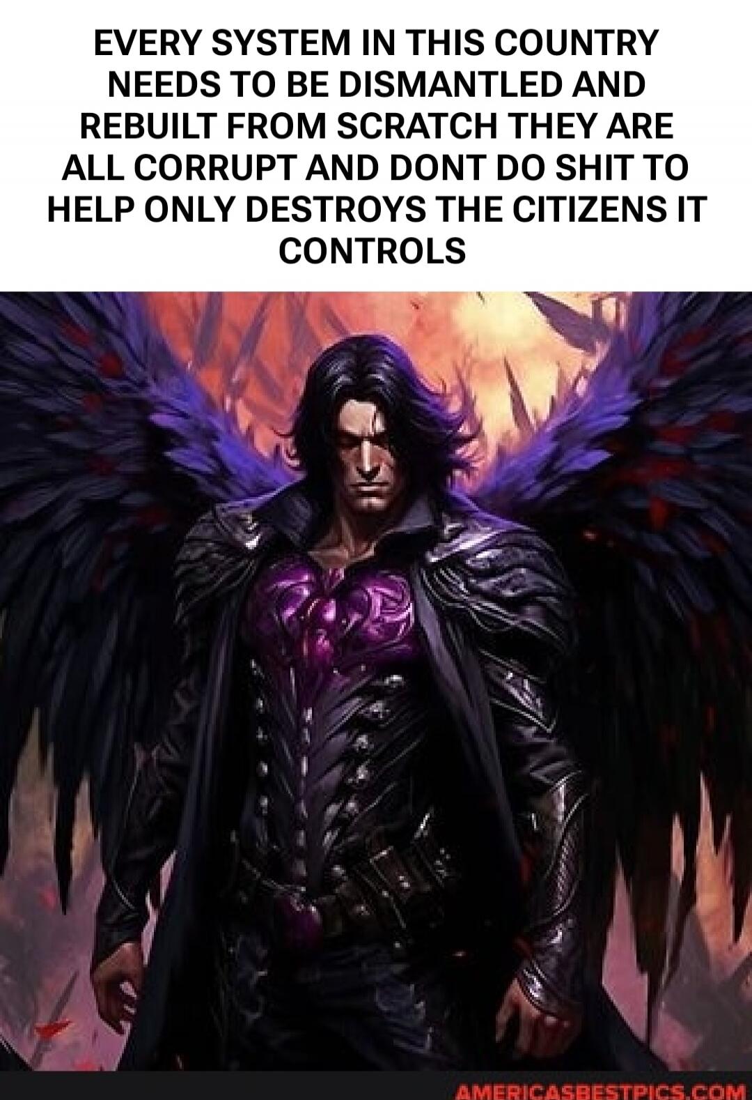 EVERY SYSTEM IN THIS COUNTRY NEEDS TO BE DISMANTLED AND REBUILT FROM SCRATCH THEY ARE ALL CORRUPT AND DONT DO SHIT TO HELP ONLY DESTROYS THE CITIZENS IT CONTROLS