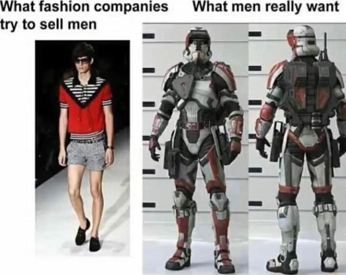 What fashion companies What men really want try to sell men