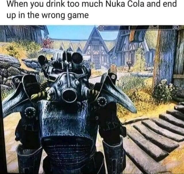 When you drink too much Nuka Cola and end up in the wrong game