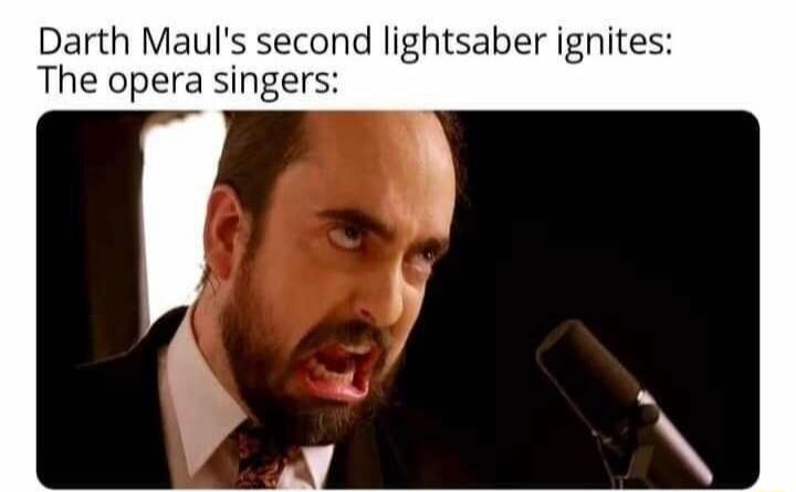 Darth Mauls second lightsaber ignites The opera singers