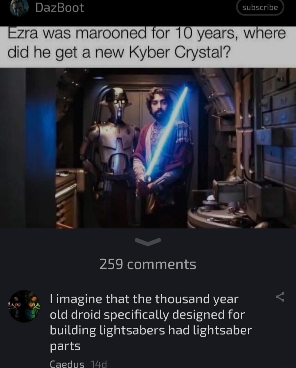 DazBoot zra was marooned for 10 years wnere did he get a new Kyber Crystal A Nelelyylyllg 4 limagine that LR GITEE T AV ET old droid specifically designed for building lightsabers had lightsaber parts Candiie