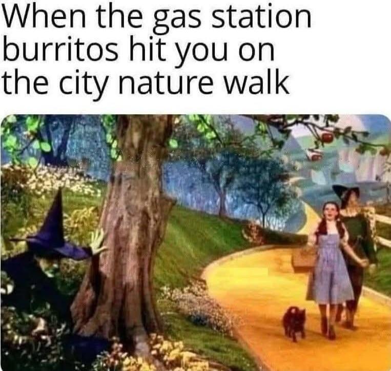 When the gas station burritos hit you on the city nature walk