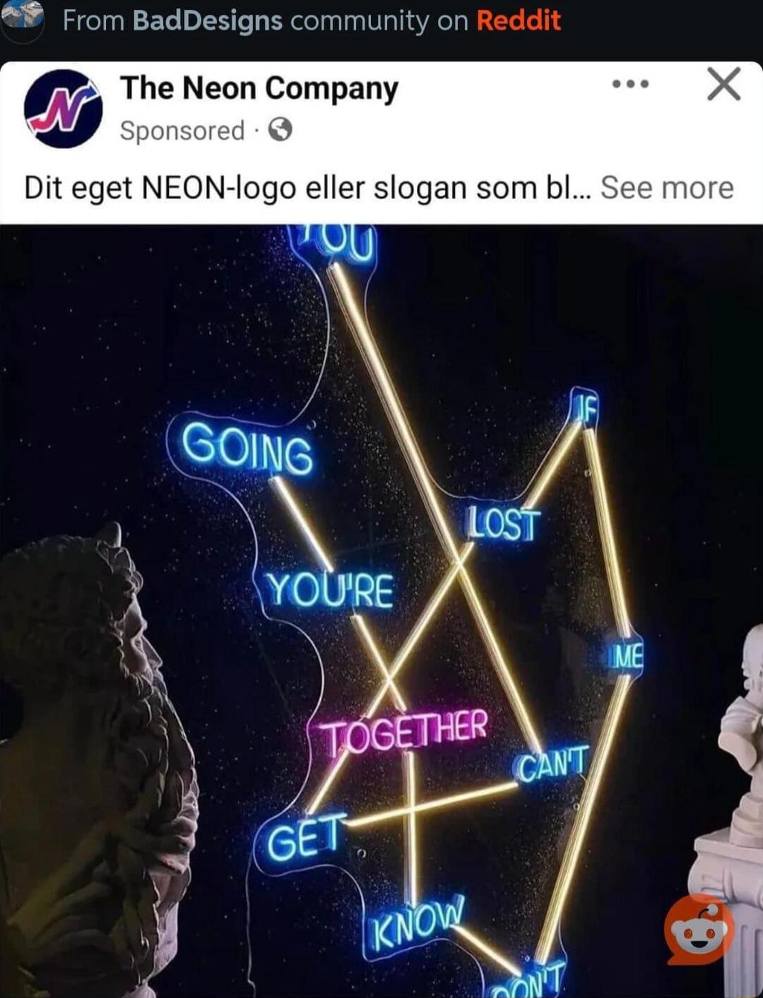 From BadDesigns community on Reddit f The Neon Company VP soonsored Dit eget NEON logo eller slogan som bl