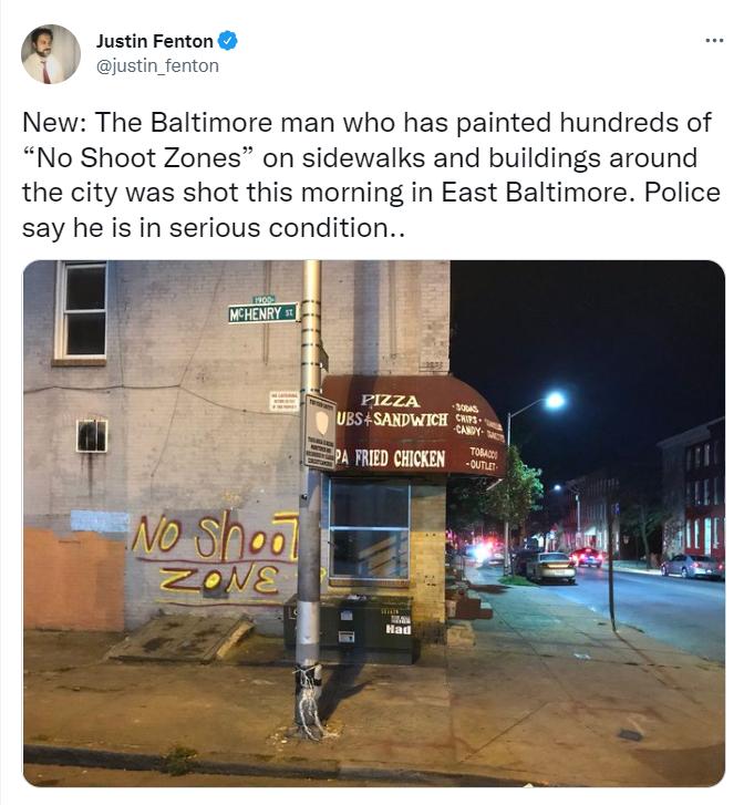 Justin Fenton New The Baltimore man who has painted hundreds of No Shoot Zones on sidewalks and buildings around the city was shot this morning in East Baltimore Police say he is in serious condition Wi A D CHOREN