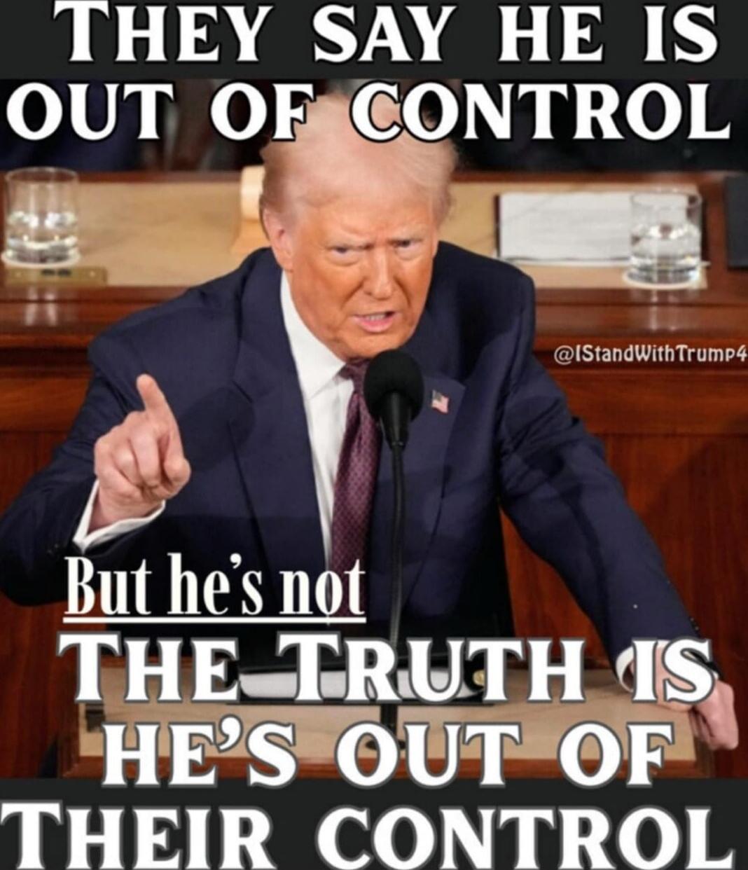 They say he is out of control
But he's not
The truth is he's out of their control