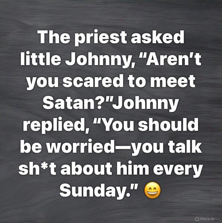 The priest asked little Johnny, 