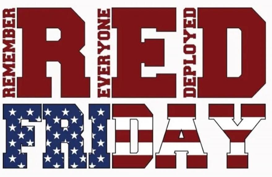 REMEMBER EVERYONE DEPLOYED RED FRIDAY