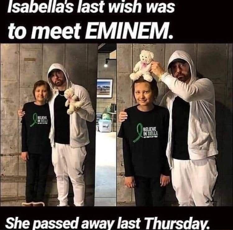 Isabellas last wish was to meet EMINEM e She passed away last Thursdav
