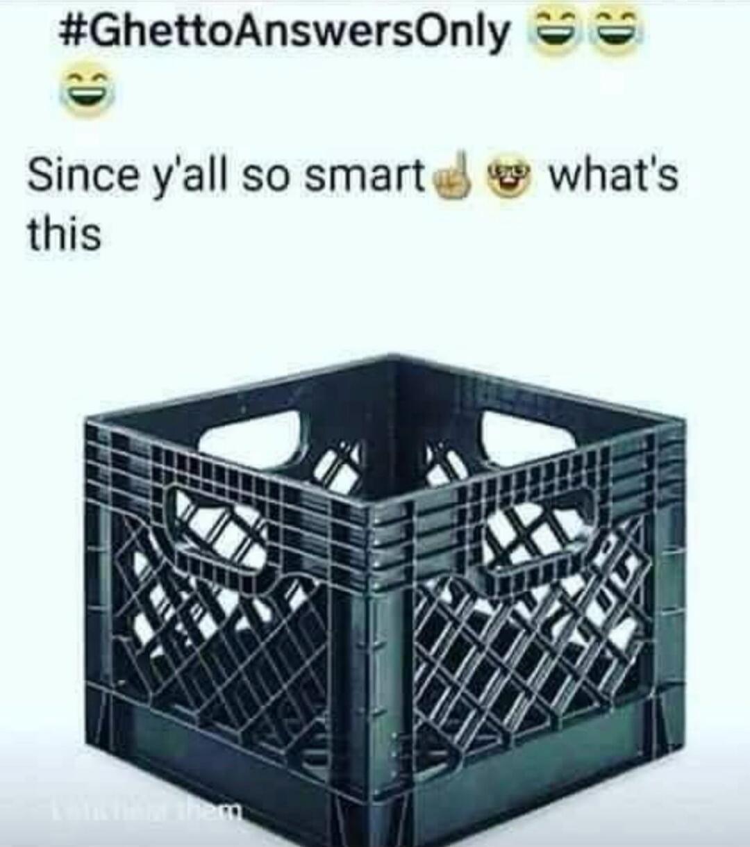 #GhettoAnswersOnly 😂😂😂 Since y'all so smart ☝️🤓 what's this