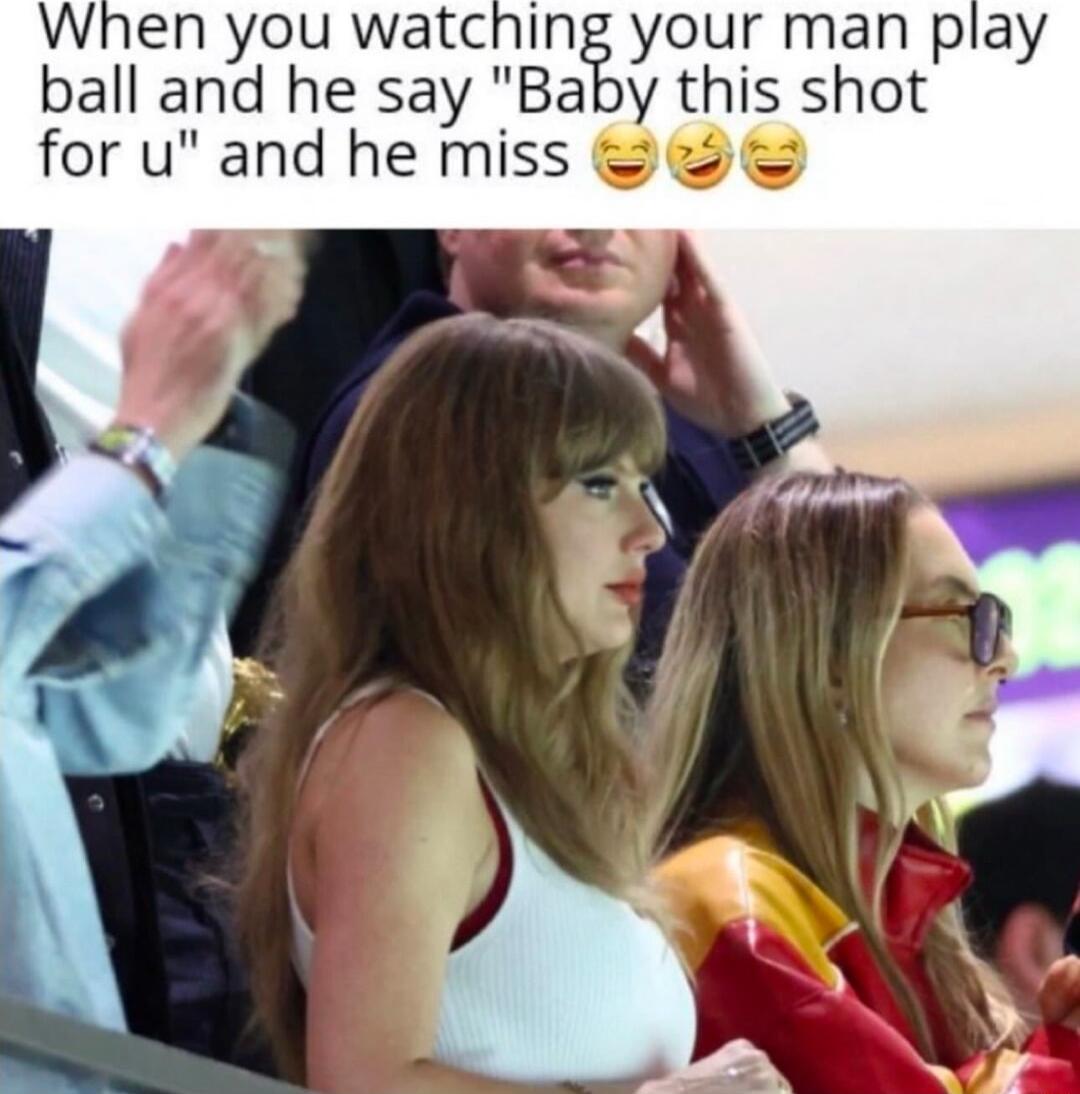 When you watching your man play ball and he say Baby this shot for u and he miss