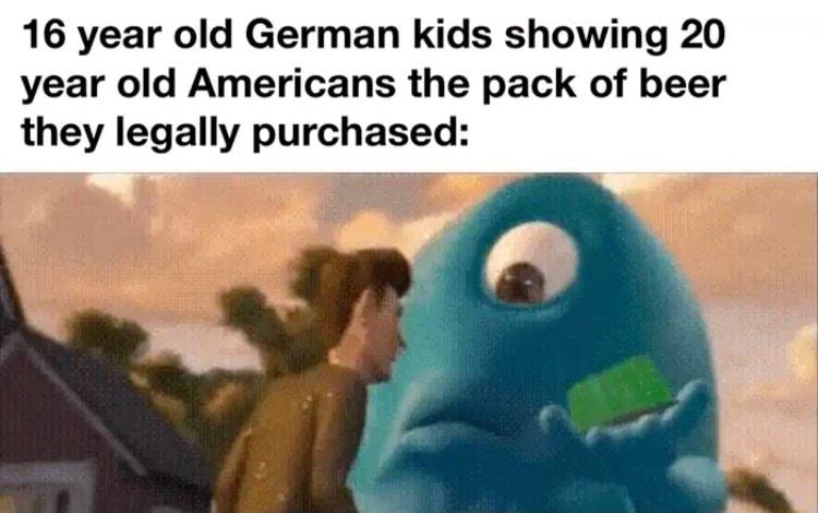 16 year old German kids showing 20 year old Americans the pack of beer they legally purchased