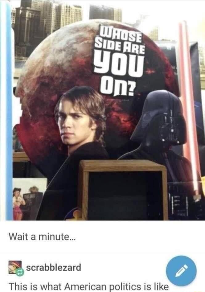 Wait a minute s scrabblezard This is what American politics is like