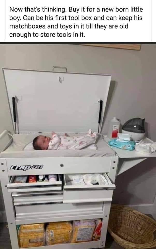 Now thats thinking Buy it for a new born little boy Can be his first tool box and can keep his matchboxes and toys in it till they are old enough to store tools in it