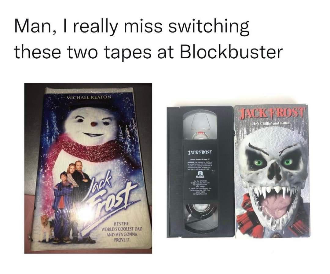 Man really miss switching these two tapes at Blockbuster