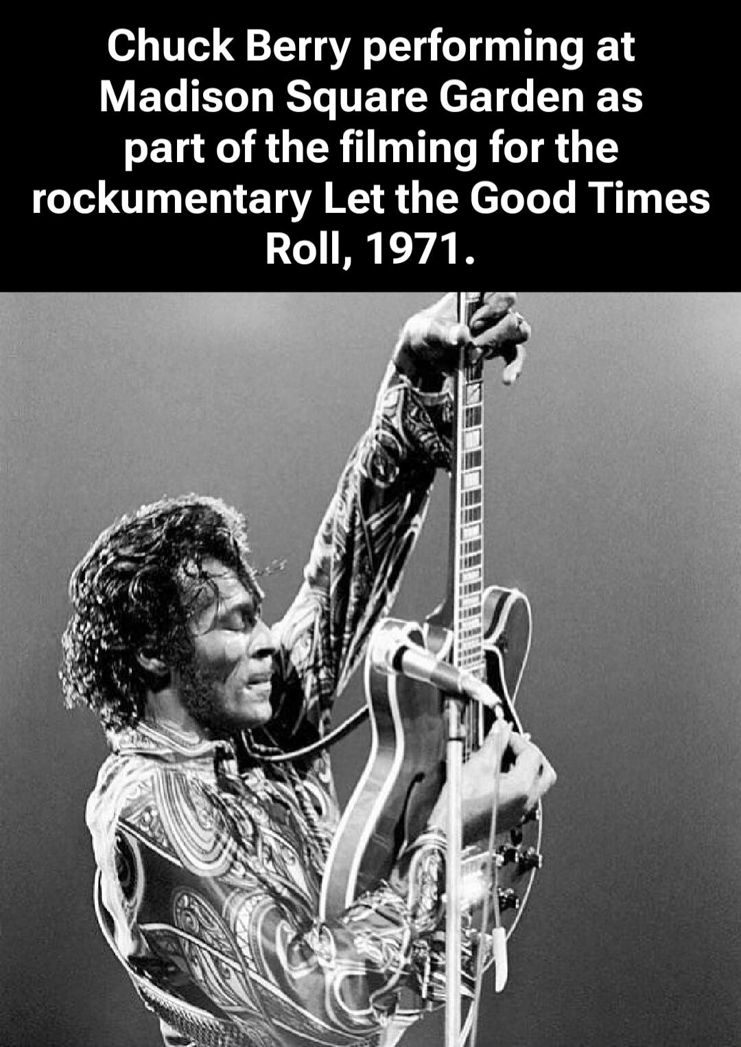 Chuck Berry performing at Madison Square Garden as part of the filming for the rockumentary Let the Good Times Roll, 1971.