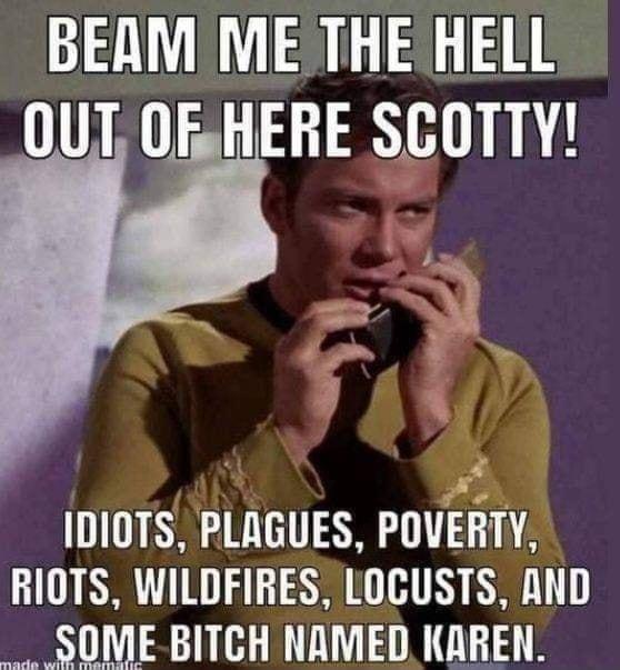 BEAM ME THE HELL A I HU RN IDIOTS PLAGUES PUVEHTY RIOTS WILDFIRES LOCUSTS AND SOME BITCH NAMED ICAREN