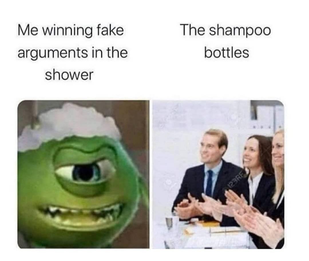 Me winning fake The shampoo arguments in the bottles shower