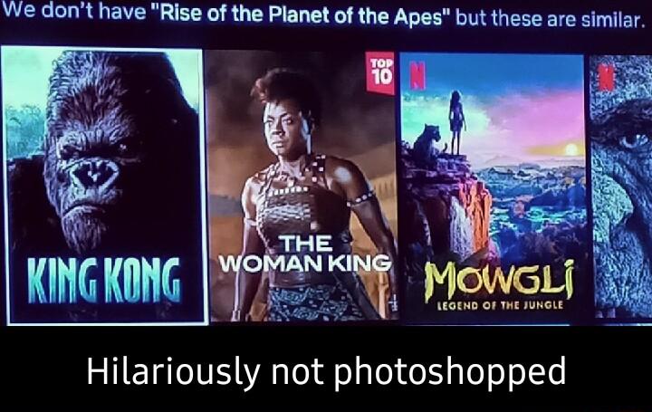 Ve dont have Rise of the Planet of the Apes but these are similar Hilariously not photoshopped