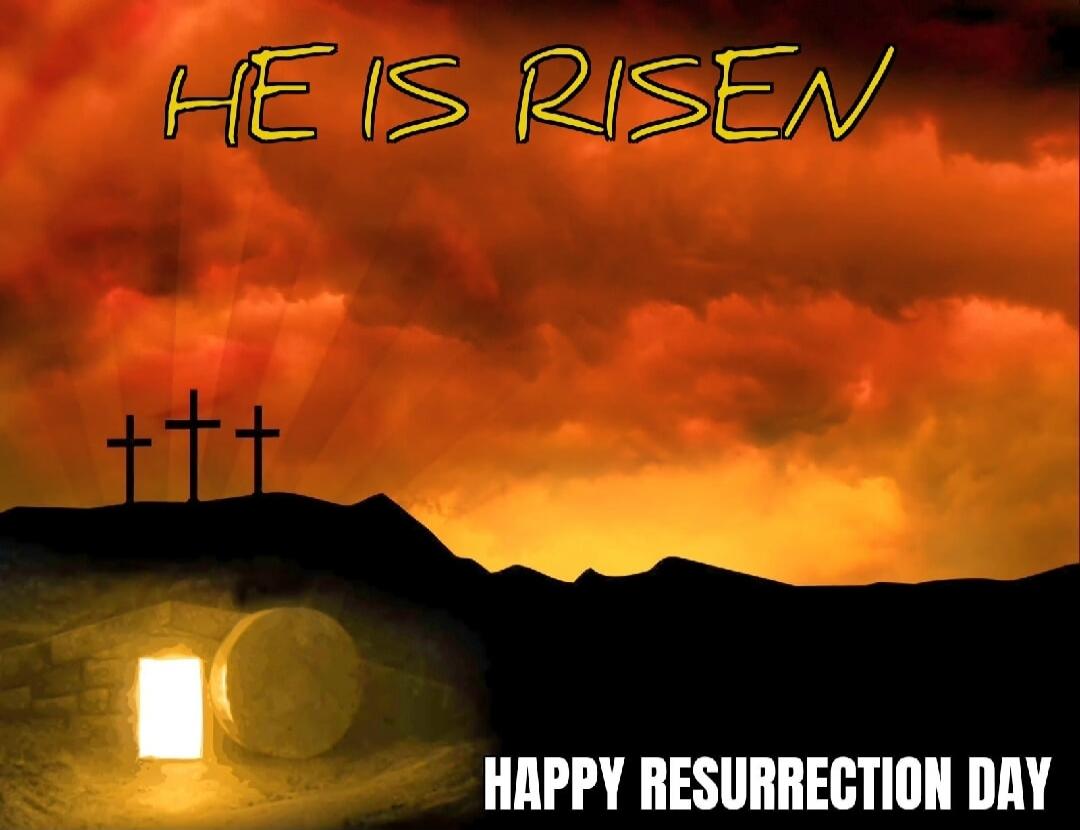 HE IS RISEN HAPPY RESURRECTION DAY
