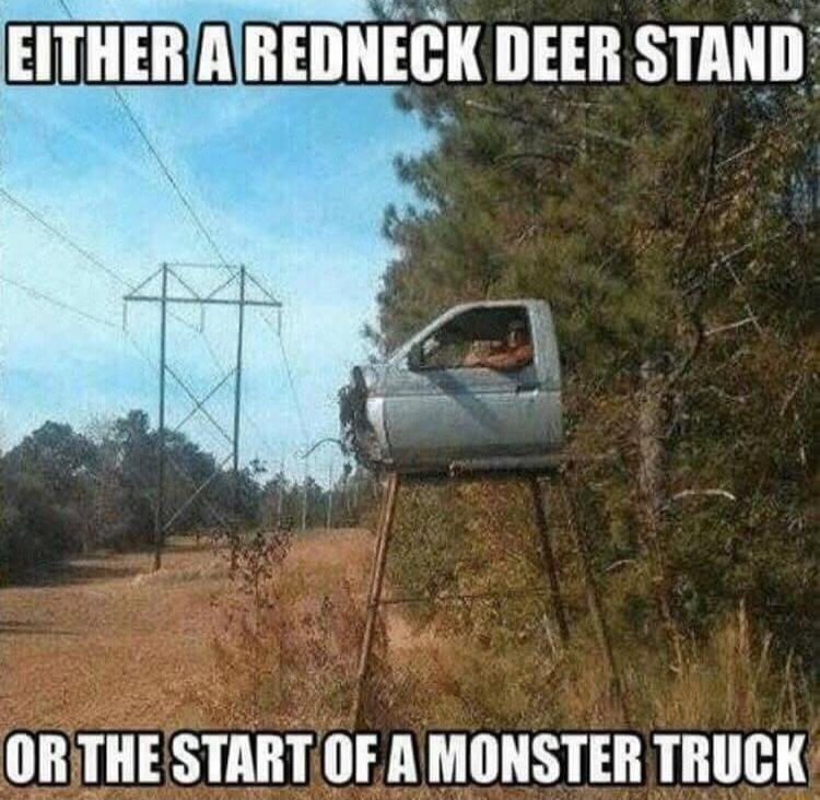 EITHERAIREDNECK DEER STAND ORTHESTARTOF AMONSTER TRUCK