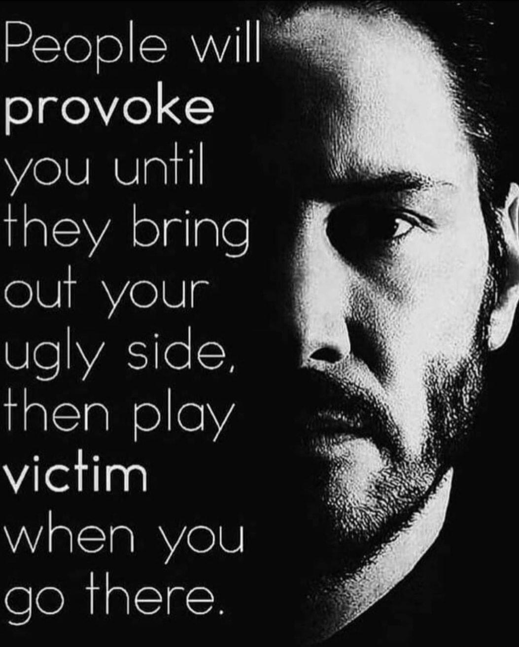 People will i prOvoke you until our your ugly side qun py Viletilan when you go fhere