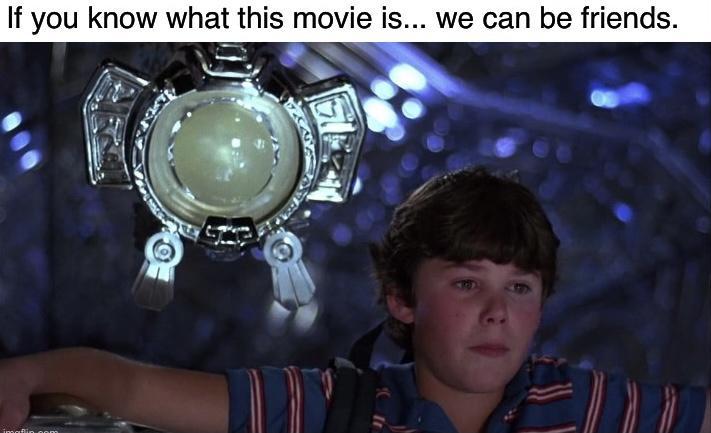 If you know what this movie is we can be friends