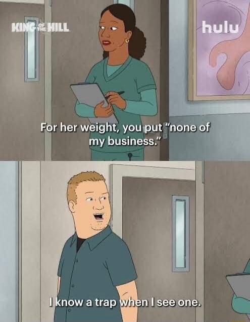 KING OF THE HILL hulu For her weight, you put 