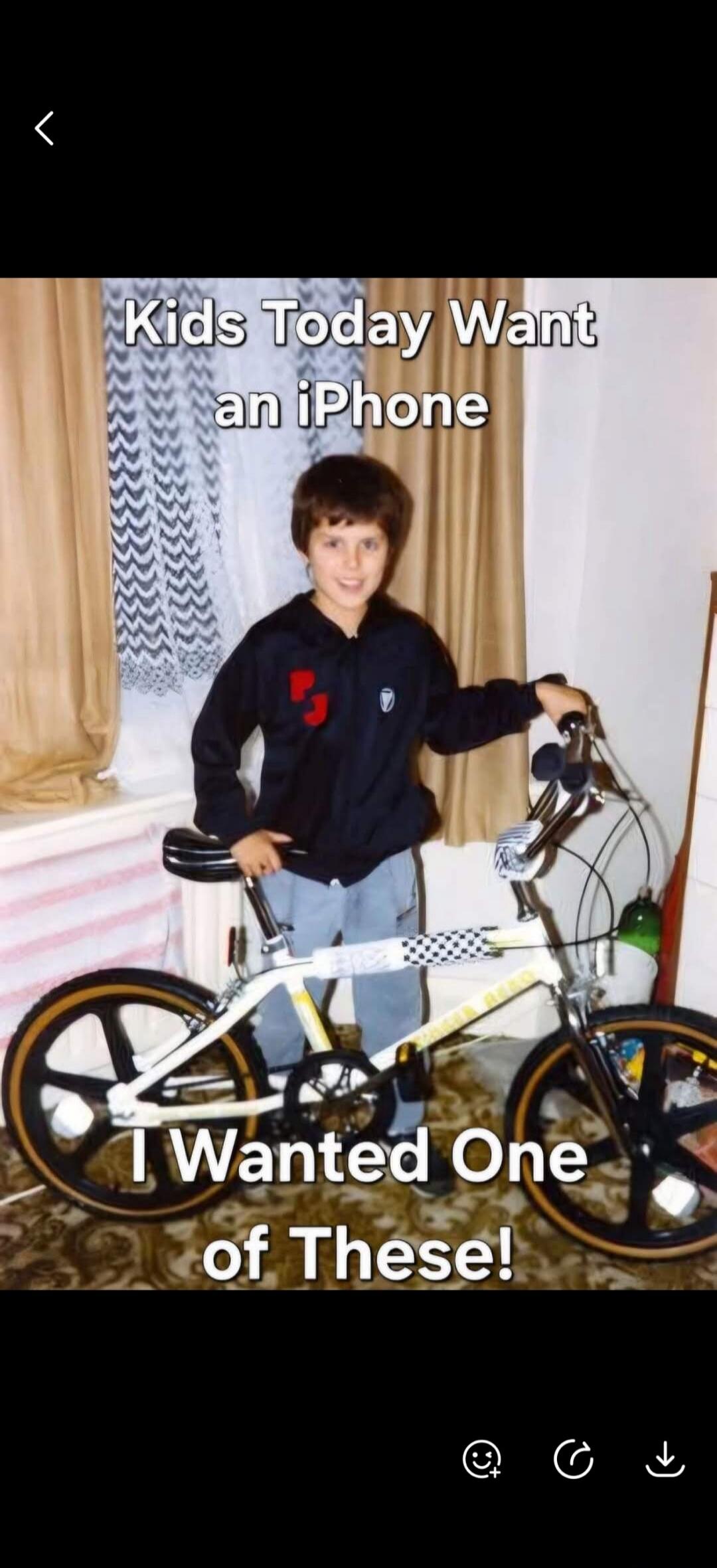 Kids Today Want an iPhone I Wanted One of These!