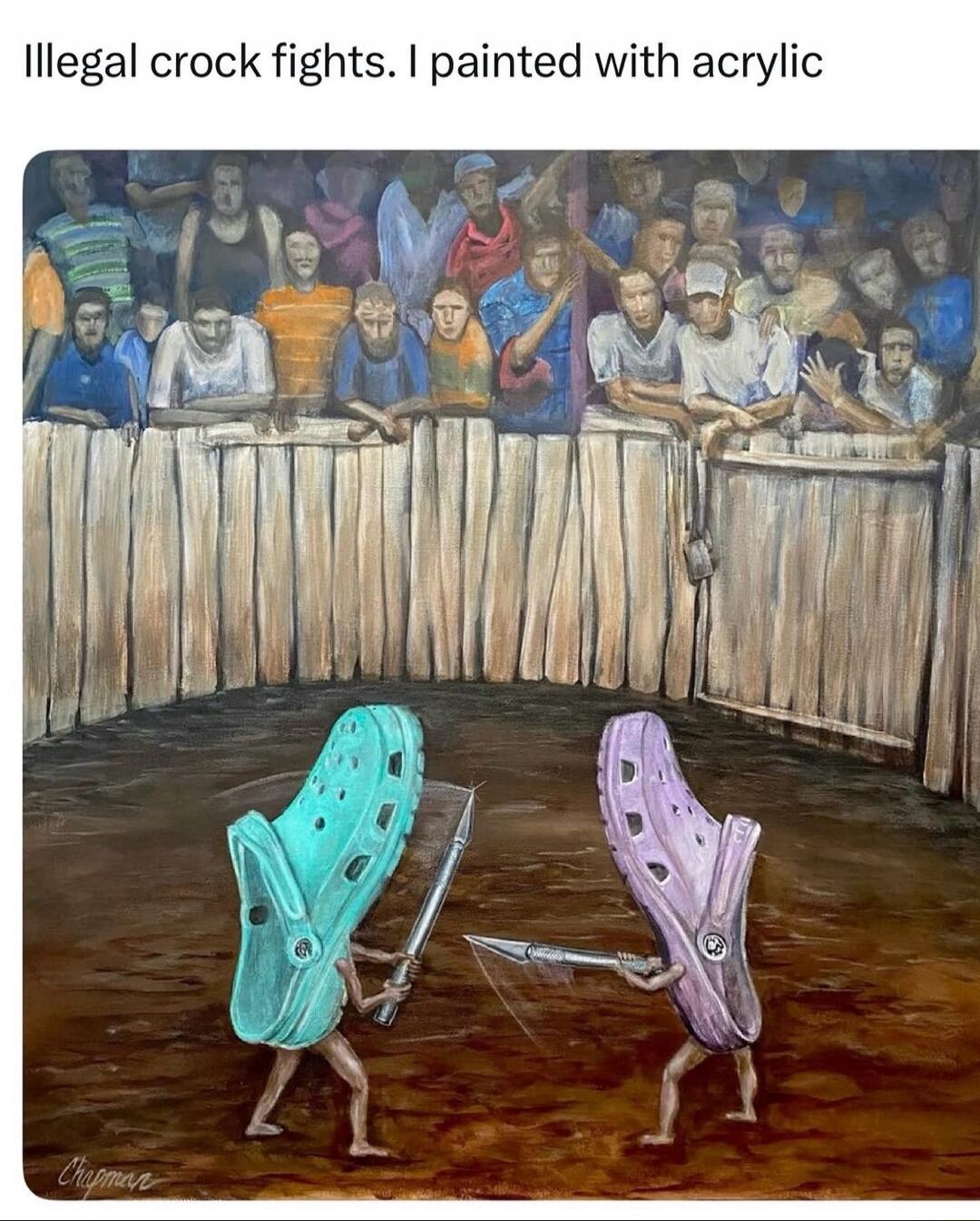 Illegal crock fights. I painted with acrylic