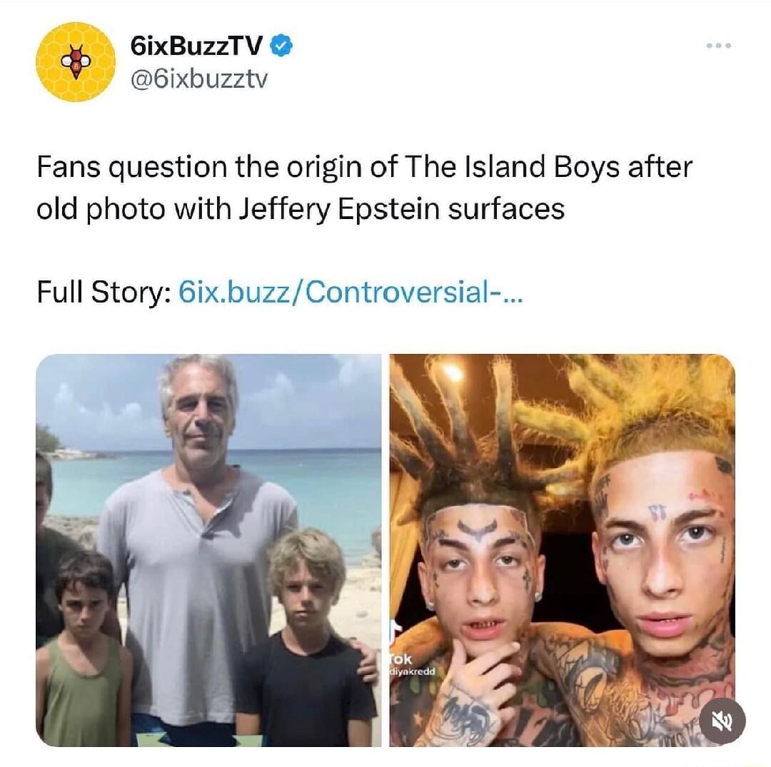 6ixBuzzTV 6ixbuzztv Fans question the origin of The Island Boys after old photo with Jeffery Epstein surfaces Full Story 6ixbuzzControversial