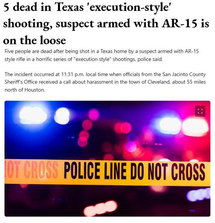 5 dead in Texas execution style shooting suspect armed with AR 15 is on the loose POLICE LINE DO NOT CROSS