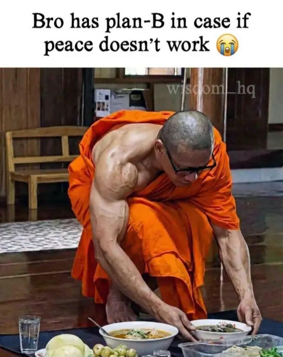 Bro has plan-B in case if peace doesn't work 😭