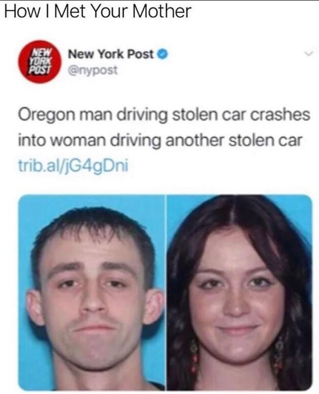 How Met Your Mother New York Post Oregon man driving stolen car crashes into woman driving another stolen car