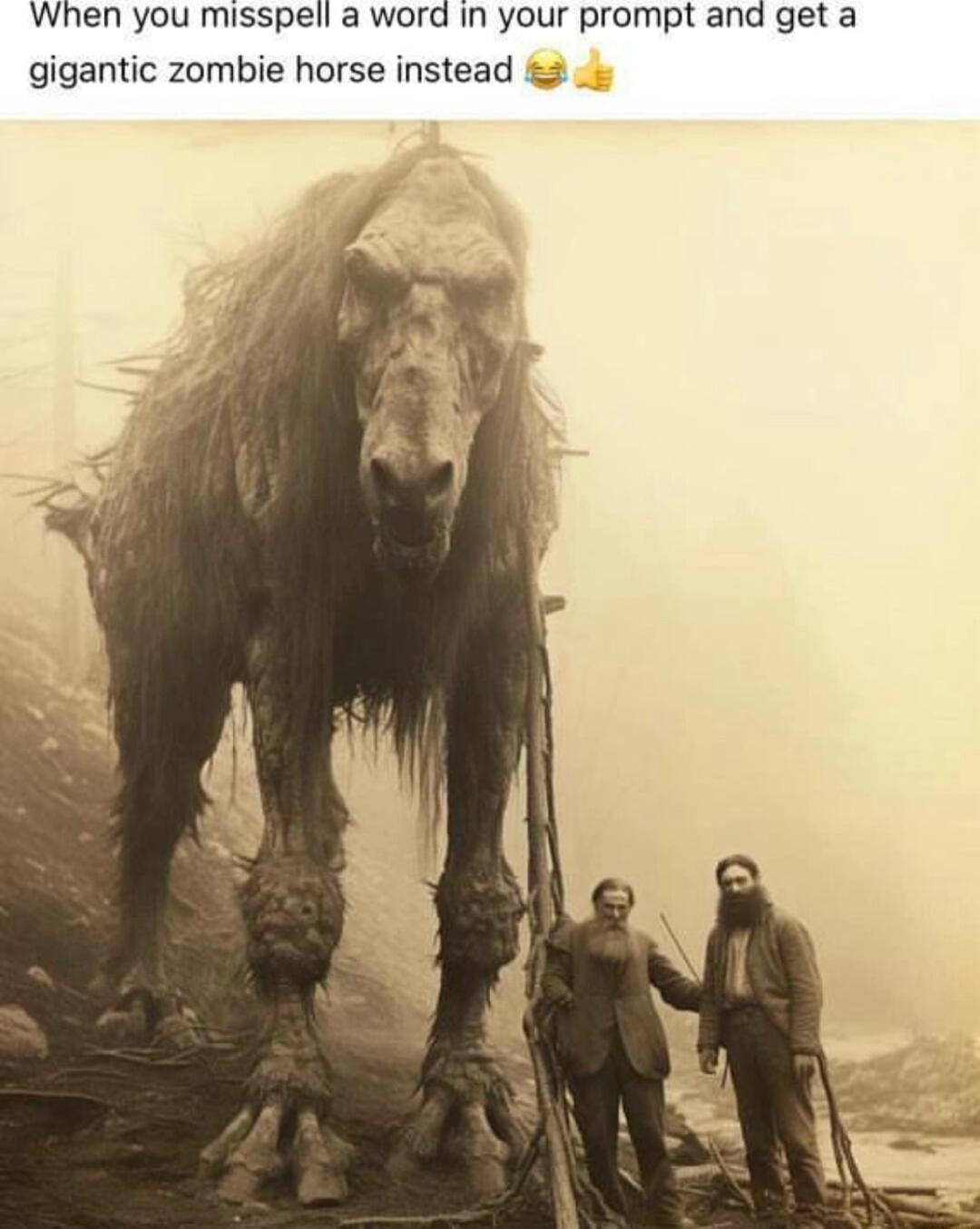 When you misspell a word in your prompt and get a gigantic zombie horse instead