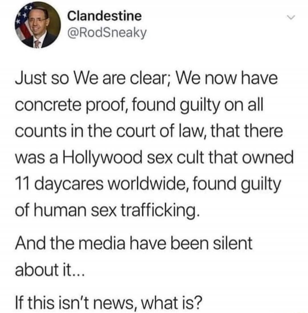 Just so We are clear; We now have concrete proof, found guilty on all counts in the court of law, that there was a Hollywood sex cult that owned 11 daycares worldwide, found guilty of human sex trafficking.\n\nAnd the media have been silent about it...\n\nIf this isn’t news, what is?