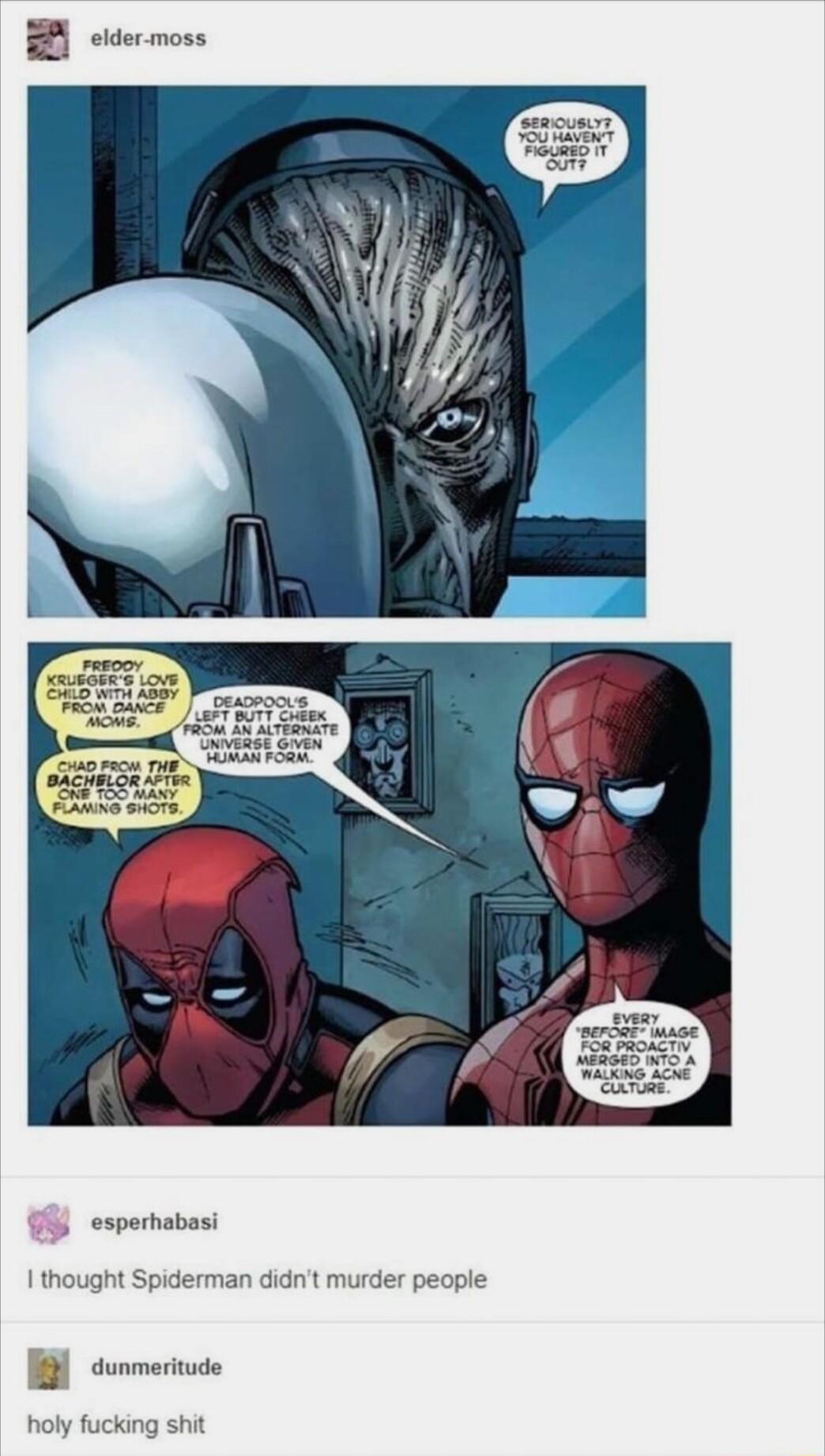esperhabasi I thought Spiderman didnt murder people B conmertuce holy fucking shit