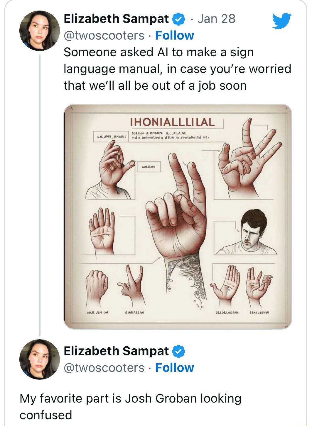 Elizabeth Sampat Jan 28 twoscooters Follow Someone asked Al to make a sign language manual in case youre worried that well all be out of a job soon IHONIALLULAL i Elizabeth Sampat twoscooters Follow My favorite part is Josh Groban looking confused