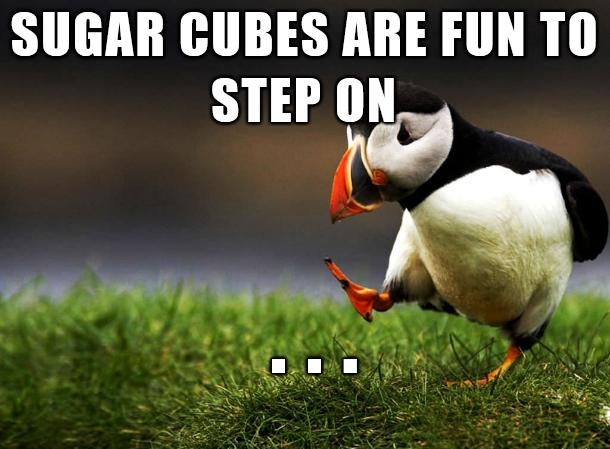 SUGAR CUBES ARE FUN TO STEIEb