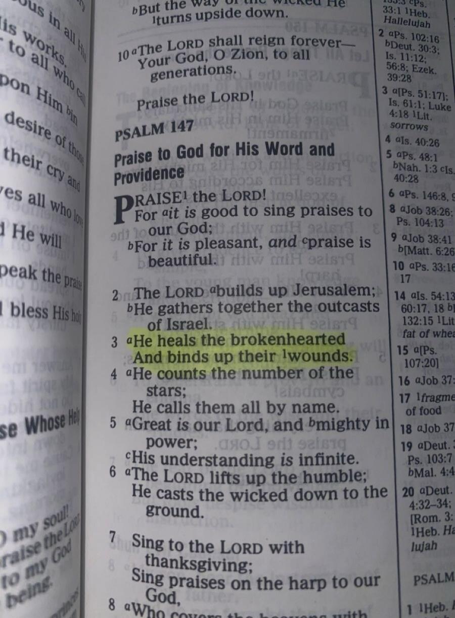 Praise the LORD! PSALM 147 Praise to God for His Word and Providence. Praise the LORD! For it is good to sing praises to our God; For it is pleasant, and praise is beautiful. The LORD builds up Jerusalem; He gathers together the outcasts of Israel. He heals the brokenhearted And binds up their wounds. He counts the number of the stars; He calls the