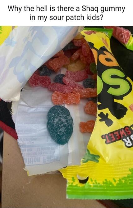 Why the hell is there a Shaq gummy in my sour patch kids?