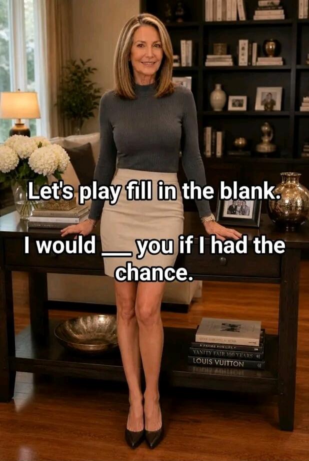 Let's play fill in the blank. I would ___ you if I had the chance.