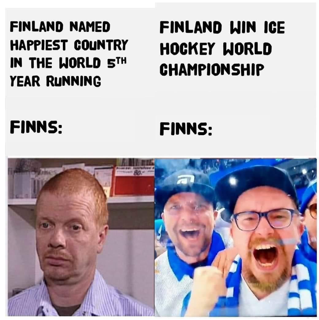 FINLAND NAMED HAPPIEST COUNTRY IN THE WORLD 5 YEAR RUNNING FINNS FINLAND WIN ICE HOCKEY WORLD CHAMPIONSHIP FINNS