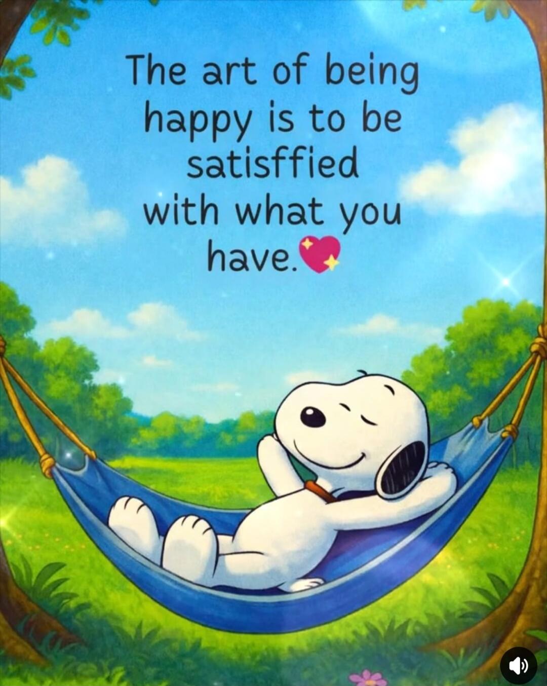 The art of being happy is to be satisfified with what you have.