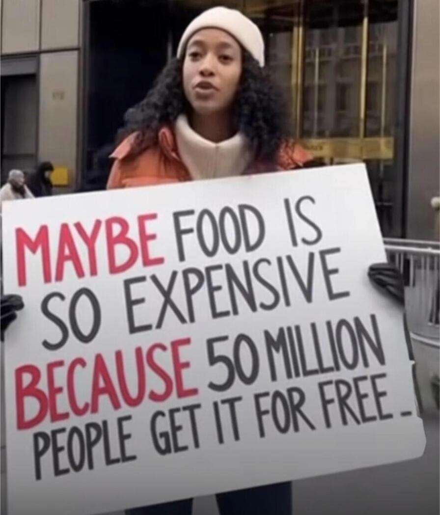 MAYBE FOOD IS SO EXPENSIVE BECAUSE 50 MILLION PEOPLE GET IT FOR FREE
