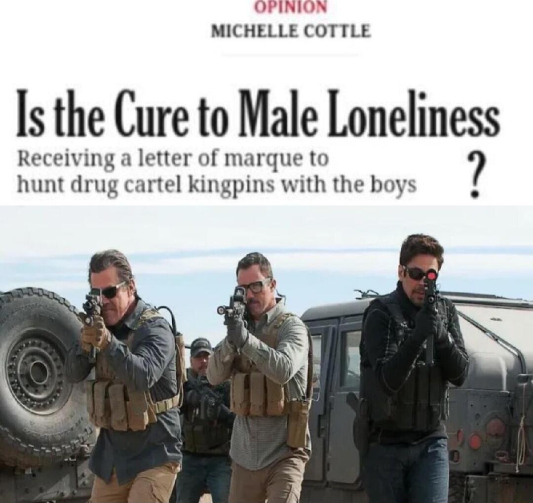 MICHELLE COTTLE Is the Cure to Male Loneliness Receiving a letter of marque to 7 hunt drug cartel kingpins with the boys