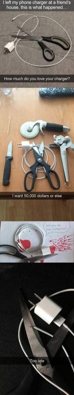 left my phone charger at a friends house this is what happened want 50000 dollars or else 2