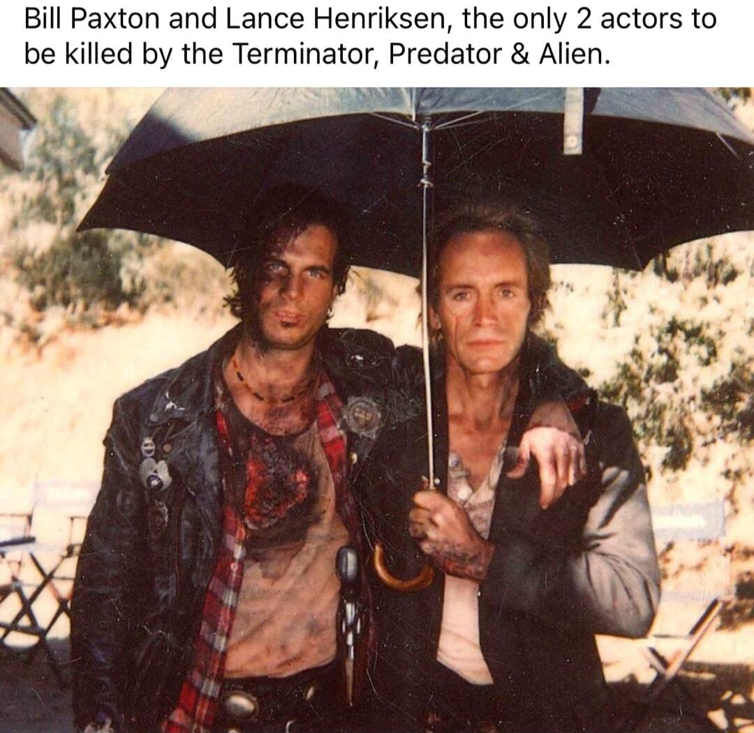 Bill Paxton and Lance Henriksen the only 2 actors to be killed by the Terminator Predator Alien