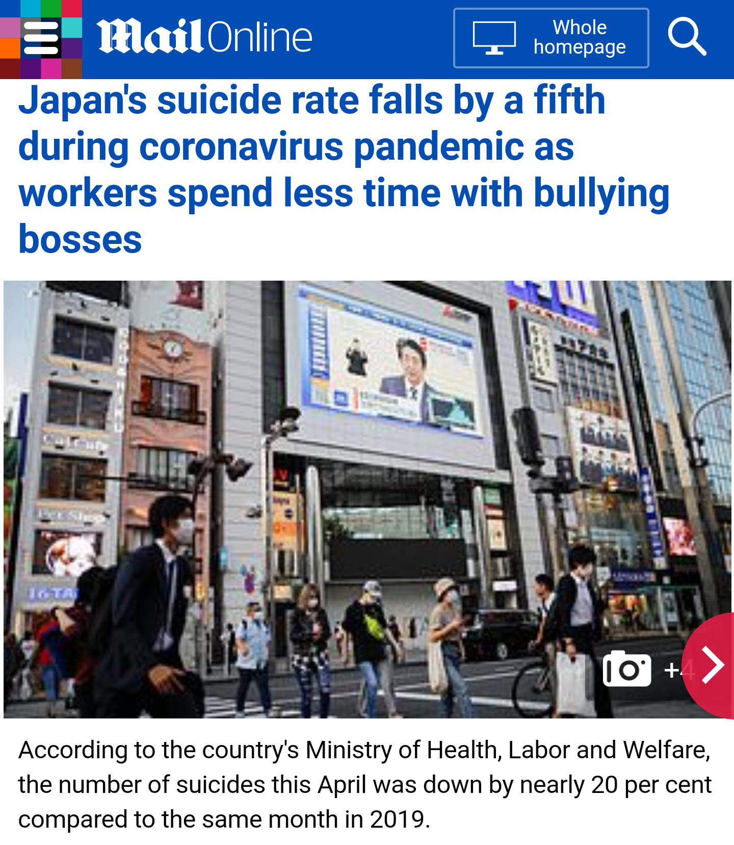 According to the countrys Ministry of Health Labor and Welfare the number of suicides this April was down by nearly 20 per cent compared to the same month in 2019