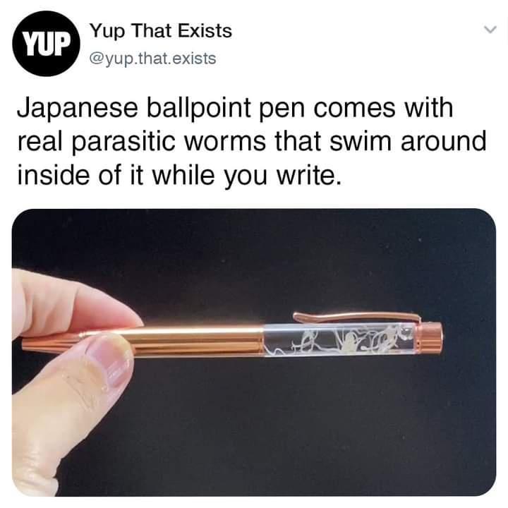 Yup That Exists yupthatexists Japanese ballpoint pen comes with real parasitic worms that swim around inside of it while you write