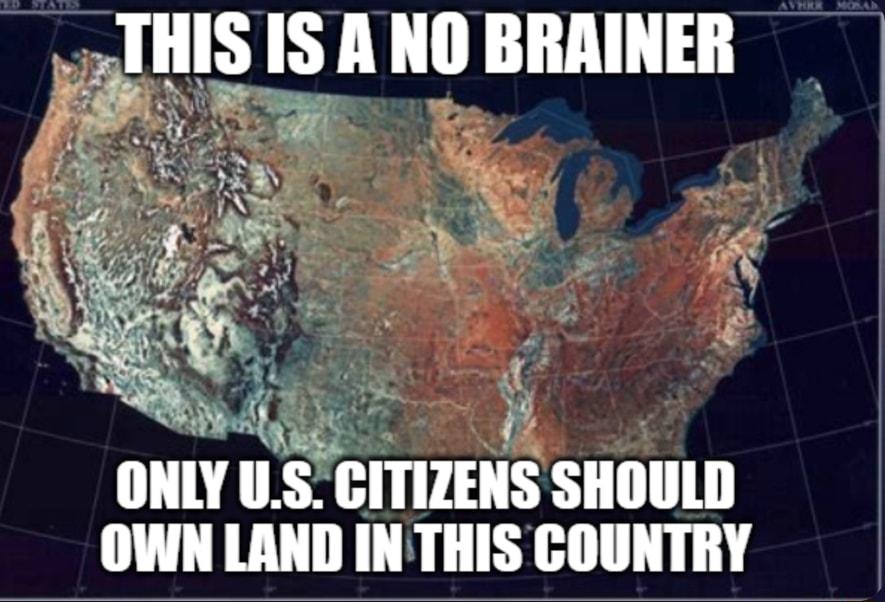 ONLY U_S CITIZENS SHOULD OWN LAND IN THIS COUNTRY